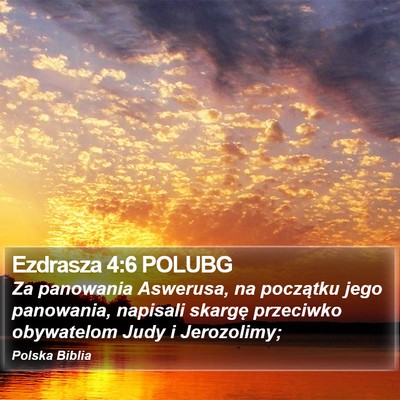Ezdrasza 4:6 POLUBG Bible Verse Image