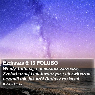 Ezdrasza 6:13 POLUBG Bible Verse Image