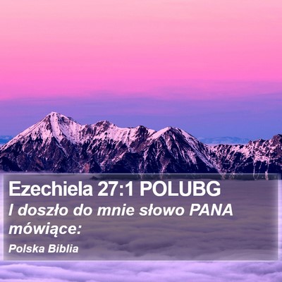 Ezechiela 27:1 POLUBG Bible Verse Image