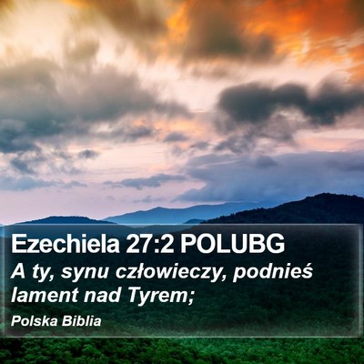 Ezechiela 27:2 POLUBG Bible Verse Image