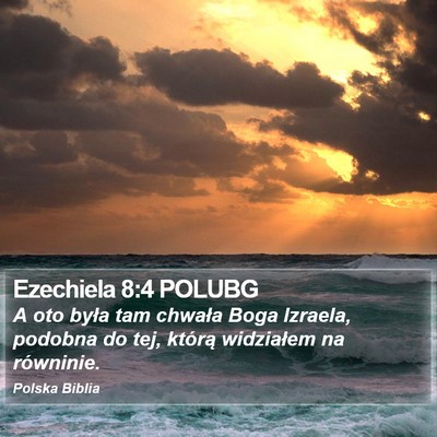 Ezechiela 8:4 POLUBG Bible Verse Image