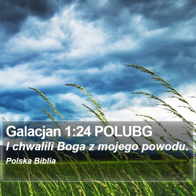 Galacjan 1:24 POLUBG Bible Verse Image