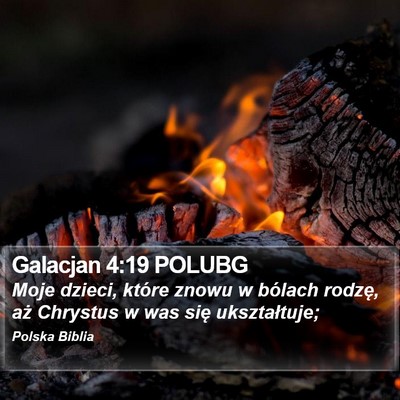 Galacjan 4:19 POLUBG Bible Verse Image