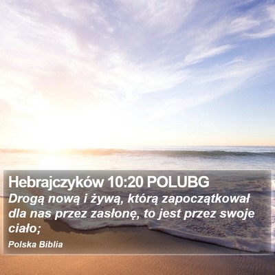 Hebrajczyków 10:20 POLUBG Bible Verse Image