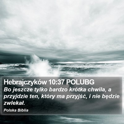Hebrajczyków 10:37 POLUBG Bible Verse Image