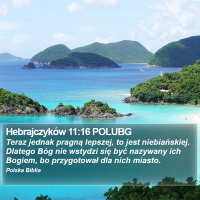 Hebrajczyków 11:16 POLUBG Bible Verse Image