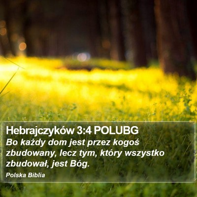 Hebrajczyków 3:4 POLUBG Bible Verse Image