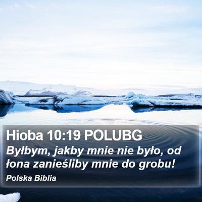 Hioba 10:19 POLUBG Bible Verse Image