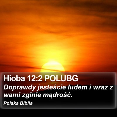 Hioba 12:2 POLUBG Bible Verse Image