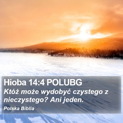Hioba 14:4 POLUBG Bible Verse Image
