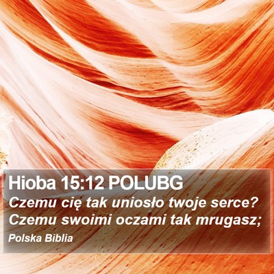 Hioba 15:12 POLUBG Bible Verse Image