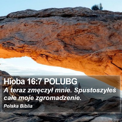 Hioba 16:7 POLUBG Bible Verse Image