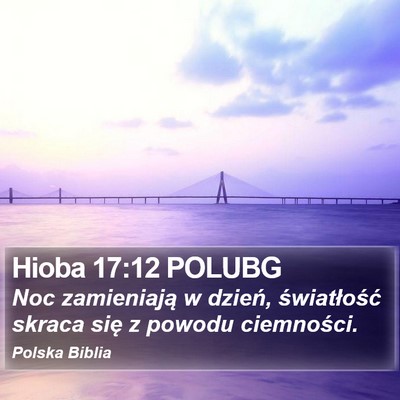 Hioba 17:12 POLUBG Bible Verse Image