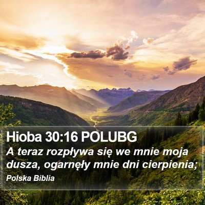 Hioba 30:16 POLUBG Bible Verse Image