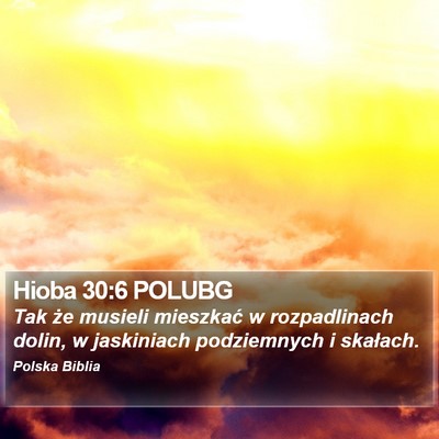 Hioba 30:6 POLUBG Bible Verse Image