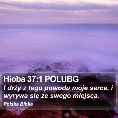 Hioba 37:1 POLUBG Bible Verse Image