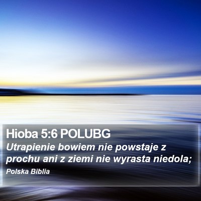 Hioba 5:6 POLUBG Bible Verse Image