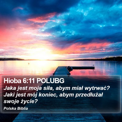 Hioba 6:11 POLUBG Bible Verse Image