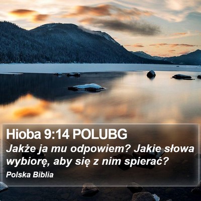 Hioba 9:14 POLUBG Bible Verse Image