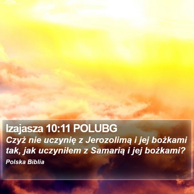 Izajasza 10:11 POLUBG Bible Verse Image