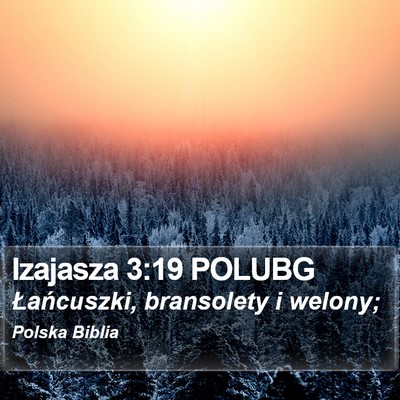Izajasza 3:19 POLUBG Bible Verse Image