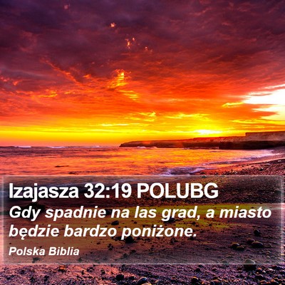 Izajasza 32:19 POLUBG Bible Verse Image
