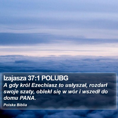Izajasza 37:1 POLUBG Bible Verse Image
