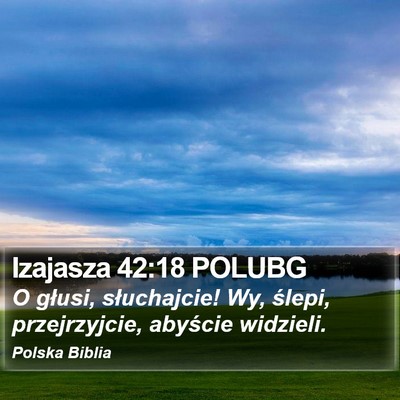Izajasza 42:18 POLUBG Bible Verse Image