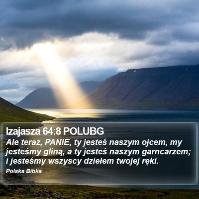 Izajasza 64:8 POLUBG Bible Verse Image