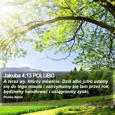 Jakuba 4:13 POLUBG Bible Verse Image