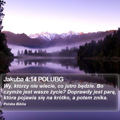 Jakuba 4:14 POLUBG Bible Verse Image