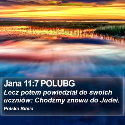 Jana 11:7 POLUBG Bible Verse Image