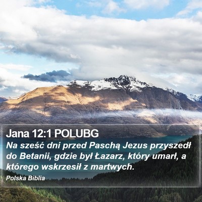 Jana 12:1 POLUBG Bible Verse Image