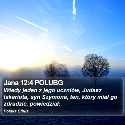 Jana 12:4 POLUBG Bible Verse Image