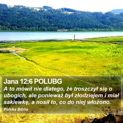 Jana 12:6 POLUBG Bible Verse Image