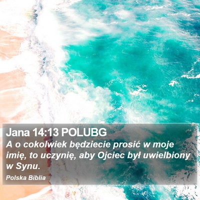 Jana 14:13 POLUBG Bible Verse Image