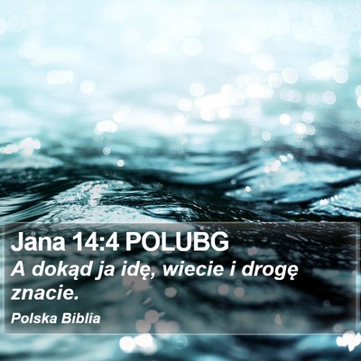 Jana 14:4 POLUBG Bible Verse Image