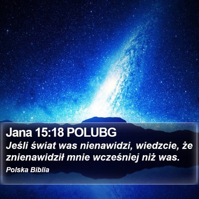 Jana 15:18 POLUBG Bible Verse Image