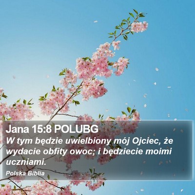 Jana 15:8 POLUBG Bible Verse Image