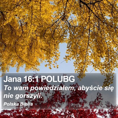 Jana 16:1 POLUBG Bible Verse Image