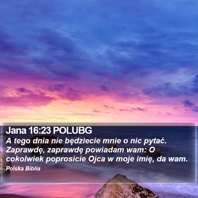 Jana 16:23 POLUBG Bible Verse Image