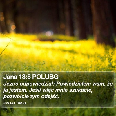 Jana 18:8 POLUBG Bible Verse Image