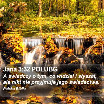 Jana 3:32 POLUBG Bible Verse Image