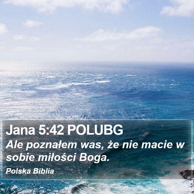 Jana 5:42 POLUBG Bible Verse Image
