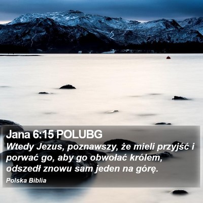Jana 6:15 POLUBG Bible Verse Image