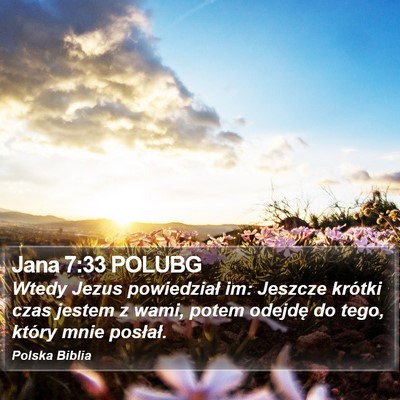 Jana 7:33 POLUBG Bible Verse Image