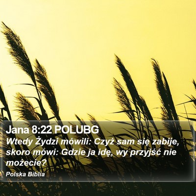 Jana 8:22 POLUBG Bible Verse Image