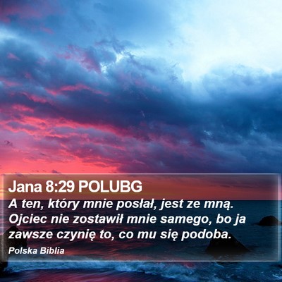 Jana 8:29 POLUBG Bible Verse Image
