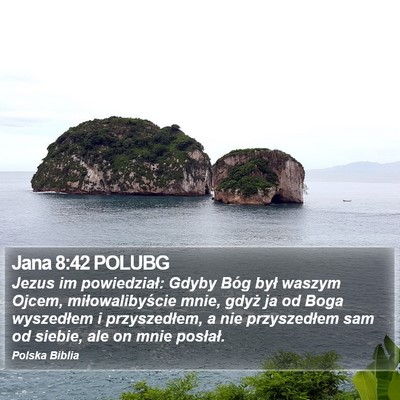 Jana 8:42 POLUBG Bible Verse Image