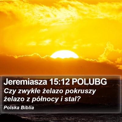 Jeremiasza 15:12 POLUBG Bible Verse Image